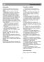 Page 28   
                                      
              
HU                                                            Használati utasítás 
Kiolvasztás 
 
Olvassza le a fagyasztó rekeszt évente  
legalább kétszer, ill. amikor a jég nagyon 
vastag.  
•A jégképz
ıdés egy általános jelenség. 
• A jégképz
ıdés, különösen a rekesz felsı 
részén, természetes jelenség, és nem 
befolyásolja a készülék helyes m
őködését.   
• Javasolt a készüléket akkor leengedni, 
amikor kevés élelmiszer van a fagyasztóban. 
•...