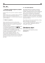 Page 15sk sk
Čo, ak...
1 - Spotrebič nebude fungovať aj napriek
tomu, že je zapnutý.
• Skontrolujte, či je správne zapojený napájací
kábel!
• Skontrolujte, či je v poriadku sieťové napájanie
alebo či nevypadol prerušovač obvodu!
• Skontrolujte, či je na ovládaní teploty nastavená
správna teplota!
2 - Zlyhalo napájanie.
Vaša mraznička je vhodná na dlhodobé
skladovanie komerčne zmrazených potravín a
môže sa použiť aj na mrazenie a skladovanie
čerstvých potravín.
V prípade zlyhania napájania neotvárajte dvere.
Pri...