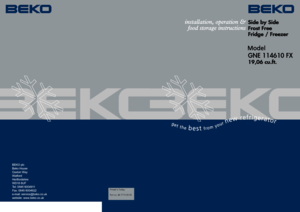 Page 1GNE 114610 FX

Side by Side Frost FreeFridge / Freezer

Printed in Turkey
Part no: 48 7719 00 00

19,06 cu.ft.

BEKO plc Beko HouseCaxton WayWatfordHertfordshireWD18 8UF
Tel: 0845 6004911
Fax: 0845 6004922e-mail: service@beko.co.ukwebsite: www.beko.co.uk
 