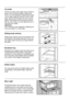 Page 16Sliding body shelves
Sliding body shelves can be moved back and 
forth easily in the shelf channels. Thus, you
can easily reach the food you place behindthe shelf.
Breakfast tray
Breakfast tray located under the shelf can be
Blue Light
Foodstuff stored in the crispers that are enlightened with a blue light continue theirphotosynthesis by means of the wavelength
effect of blue light and thus, preserve their
freshness and incrase their vitamin content.
Bottle holder
You may store upto four bottles side by...