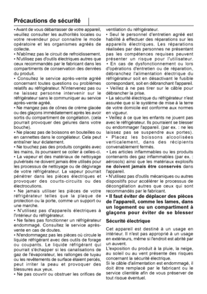 Page 7Précautions de sécurité
6
ventilation du réfrigérateur. • Avant de vous débarrasser de votre appareil,
veuillez consulter les authorités locales ou
FR
 