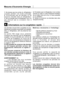 Page 264
Les denrées doivent être congelées le plus 
• Les denrées que vous souhaitez
surgeler doivent être en bon état. • Il est conseillé de séparer les denrées
en portions en fonction des besoins
Informations sur la congélation rapide
1. Ne laissez pas les portes du réfrigérateur
Mesures déconomie dénergie
25
4. Ninstallez pas le réfrigérateur à la lumière
Matériaux nécessaires à lemballage :
• Bande adhésive résistant au froid• Etiquette autocollante• Elastiques en caoutchouc• Stylo
Les matériaux utilisés...