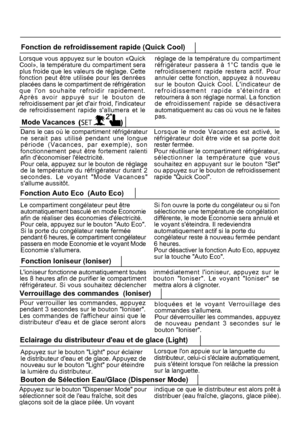 Page 1817
Appuyez sur le bouton Dispenser Mode pour 

Lorsque vous appuyez sur le bouton «Quickréglage de la température du compartiment

Fonction de refroidissement rapide (Quick Cool)
Mode Vacances
Dans le cas où le compartiment réfrigérateurLorsque le mode Vacances est activé, le

Le compartiment congélateur peut être

Fonction Auto Eco  (Auto Eco)

Si lon ouvre la porte du congélateur ou si lon

Lioniseur fonctionne automatiquement toutesimmédiatement lioniseur, appuyez sur le
bouton Ioniser. Le voyant...