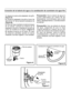 Page 204Adaptadorde grifoTuerca
Filtro de cedazo
Válvula de
alimentación
Adaptador
de grifo
Tuerca
Tubería de
agua
Adaptador
de grifo Figura B
Canalización principal de suministro de agua1. Separe la tuerca del adaptador de grifo.
(Figura A)
2. Acople el adaptador de grifo al racor de
válvula de 1/2” de la manera mostrada en la
( Figura B)
3. 

Una vez haya insertado la tubería de agua
en la tuerca, coloque la tubería en el
adaptador de grifo e insértela en el grifo tal
como se muestra en la figura. (Figura C)...