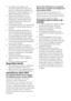 Page 101ES6
•   Los artículos que requieran una 
temperatura determinada tales como 
vacunas, medicamentos sensibles a la 
temperatura, material científico, etc., no 
deben depositarse en el frigorífico.
•   Desenchufe el frigorífico si no va a 
utilizarlo durante periodos de tiempo 
prolongados. Cualquier defecto de la 
cubierta protectora del cable podría 
provocar un incendio.
•  Limpie regularmente la punta del enchufe, 
ya que de lo contrario existe riesgo de 
incendio.
•  Si los pies ajustables del...