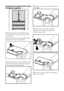 Page 105ES10
Ajuste de la separación entre 
la puerta superior
C Se puede ajustar la separación entre 
las puertas de la manera mostrada en las 
ilustraciones.
Vacíe las estanterías de las puertas antes 
de ajustar la altura de las puertas.
C Con la ayuda de un destornillador, retire 
el tornillo de la tapa de la bisagra superior 
de la puerta que desea ajustar.
C Ajuste la puerta según precise aflojando 
los tornillos.
C Fije la puerta que acaba de ajustar 
apretando los tornillos sin cambiar la 
posición de la...