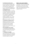 Page 109ES14
13- Indicador del modo ahorro
Indica que el frigorífico está funcionando 
en modo de eficiencia energética. Este 
indicador estará activo si la temperatura 
del compartimento congelador se fija 
en -18 ºC o bien se está realizando un 
proceso de enfriamiento energéticamente 
eficiente mediante la función Eco-Extra.
14- Indicador de error
Este indicador se activará si su frigorífico 
no enfría adecuadamente o si hay un fallo 
en el sensor. Cuando este indicador esté 
encendido, el indicador de la...