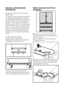 Page 56DE9
Gerade, ausbalancierte 
Aufstellung
A Wenn Ihr Kühlschrank nicht absolut gerade steht:
1. Drehen Sie zunächst die Schrauben an der Belüftungsöffnungabdeckung wie in der Abbildung gezeigt heraus. Sie können den Kühlschrank – wie in der Abbildung gezeigt – durch Drehen der Frontfüße ausbalancieren. Wenn Sie in Richtung des schwarzen Pfeils drehen, senkt sich die Ecke, an der sich der Fuß befindet. Beim Drehen in Gegenrichtung wird die Ecke angehoben. Diese Arbeit fällt erheblich leichter, wenn ein...