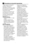 Page 5FR5
2  Précautions de sécurité importantes
. Veuillez examiner les informations 
suivantes: Si elles ne sont pas 
respectées, des blessures 
personnelles ou un dommage matériel 
peut survenir. Sinon, tout engagement 
lié à la garantie et à la fiabilité du 
produit devient invalide.
La durée de vie du produit que vous 
avez acheté est de 10 ans. Il s’agit 
ici de la période au cours de laquelle 
vous devez conserver les pièces 
de rechange nécessaires à son 
fonctionnement.
Utilisation prévue
.  Cet...