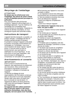 Page 6  
 
  
 
 
  
 
 
  
 
 
  
 
 
  
 
 
  
 
 
  
 
 
  
 
 
  
 
 
  
 
 
  
 
                                                       
 
  
 
R e c y c l a g e   d e   l  e m b a l l a g e  
 
A T T E N T I O N !
     
Ne laissez pas les enfants jouer avec  
lemballage. Des pièces de carton ondulé 
ou film en plastique peuvent provoquer la 
suffocation.  
Pour vous parvenir dans de bonnes 
conditions, lappareil a été protégé avec un 
emballage approprié. Tous les matériaux de 
lemballage sont...