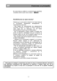 Page 23 
      
Ви честитаме на изботот на квалитетниот производ  
направен да Ви служи многу години      .  
     
Безбедноста  на  прво  место ! 
 
Немојте да го уклучувате апаратот во струја пред да 
ги отстранете пакувачките материјалите и 
транспортната заштита.  
• 
Ако уредот се транспортира во хоризонтална 
положба, оставете го уредот на место најмалку  4 
часа пред да го вклучите, за да може 
компресорското масло да се стабилизира.  
• 
Ако го депонирате стариот апарат со брава или 
рачка на вратата,...