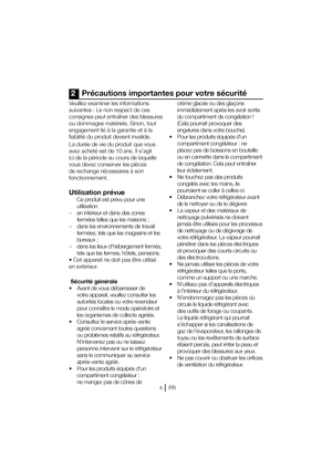 Page 27
2   Précautions importantes pour votre sécurité
7FVJMMF[FYBNJOFSMFTJOGPSNBUJPOT 
TVJWBOUFT-FOPOSFTQFDUEFDFT
DPOTJHOFTQFVUFOUSBÔOFSEFTCMFTTVSFT
PVEPNNBHFTNBUÏSJFMT4JOPO
UPVU
FOHBHFNFOUMJÏËMBHBSBOUJFFUËMB
fiabilité du produit devient invalide. 
-BEVSÏFEFWJFEVQSPEVJURVFWPVT 
BWF[BDIFUÏFTUEFBOT*MTBHJU
ici de la période au cours de laquelle 
WPVTEFWF[DPOTFSWFSMFTQJÒDFT
EFSFDIBOHFOÏDFTTBJSFTËTPO
fonctionnement.
Utilisation prévue
  Ce produit est...