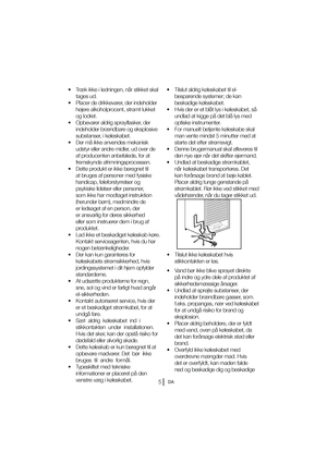 Page 52DA
t 
tages ud. 
t 1MBDFSEFESJLLFWBSFS
EFSJOEFIPMEFS I“KFSFBMLPIPMQSPDFOU
TUSBNUMVLLFU 
og lodret. 
t 0QCFWBSFSBMESJHTQSBZGMBTLFS
EFS indeholder brændbare og eksplosive 
TVCTUBOTFS
JL“MFTLBCFU
t %FSNÌJLLFBOWFOEFTNFLBOJTL udstyr eller andre midler, ud over de 
af producenten anbefalede, for at 
fremskynde afrimningsprocessen.
t %FUUFQSPEVLUFSJLLFCFSFHOFUUJM at bruges af personer med fysiske 
IBOEJDBQ
G“MFGPSTUZSSFMTFSPH
psykiske lidelser eller personer, 
som ikke har...