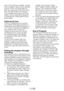 Page 20EN20
level in the machine is suitable. Laundry 
may be added or taken out by opening 
the	door.	If	the	“Lid”	lamp	does	not	
light up continuously at the end of this 
time, the water level in the machine 
is not suitable and laundry cannot be 
added.	You	can	resume	the	program	
by	pressing	the	“Start/Pause/Cancel”	
button again.
Child-proof lock
There is a childproof lock to prevent 
any program interruption because of 
pressing the keys while the program is 
on. In order to activate the childproof 
lock,...