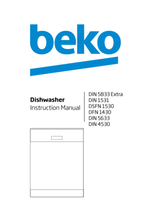 Page 1DIN 5833 Extra
DIN 1531
DSFN 1530
DFN 1430
DIN 5633
DIN 4530
Dishwasher
Instruction Manual


\f


	\b  