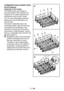 Page 2421
Collapsible lower basket wires 
(4 & 8 pieces)
(depends on the model)
The foldable wires (A) located at 
the lower basket of the machine are 
designed for an easier placement of 
large pieces such as pans, bowls, 
etc. You can create larger spaces by 
folding each wire individually or all 
them at once.
To bring the collapsible wires into 
horizontal position, grab the wire from 
mid position and push them in the 
directions of arrows (B) To bring the 
wires back to vertical position,  just lift 
them...