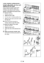 Page 2522
1019


 

 
Lower basket multipurpose / 
height adjustable service rack
(depends on the model)
This accessory located at the lower 
basket of the machine allows you 
to easily wash pieces such as extra 
glasses, long ladles and bread knives.
To close the racks:
1. 
Fold the rack (A).
2. Slide the rack up (B).
3. Put the rack in vertical position (C).
4. Slide the rack down and lock it with 
the tabs (D).
 Perform the same process in 
reverse order to open the racks.
To adjust the height of the racks:...