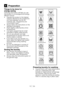 Page 1313EN
4 Preparation
Things to be done for 
energy saving
Following information will help you use 
the product in an ecological and energy-
efficient manner.
•  Operate the product in the highest 
capacity allowed by the programme 
you have selected, but do not 
overload; see, “Programme and 
consumption table”.
•  Always follow the instructions on the 
detergent packaging.
•  Wash slightly soiled laundry at low 
temperatures.
•  Use faster programmes for small 
quantities of lightly soiled laundry.
•  Do...