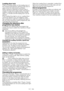 Page 1313EN
Loading door lockThere is a locking system on the loading door of 
the machine that prevents opening of the door in 
cases	when 	the 	water 	level 	is 	unsuitable.
When machine is switched to Pause mode, it 
checks 	the 	level 	of 	the 	water 	inside. 	If 	the 	level 	is	
suitable, 	Loading 	Door 	light 	illuminates 	steadily	
within 	1-2 	minutes 	and 	the 	loading 	door 	can 	be	
opened. 
If 	the 	Loading 	Door 	light 	is 	not 	on, 	Loading 	Door	
cannot 	be 	opened. 	If 	you 	are 	obliged 	to...
