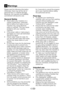 Page 6EN6
Please	read	the	following	information.	
Otherwise,	there	may	be	the	risk	of	
personal injury or material damage. 
Moreover,	any	warranty	and	reliability	
commitment will become void.
General Safety
•	 Never	place	your	machine	on	a	
carpet	covered	floor.	Otherwise,	
lack of airflow from below of your 
machine may cause electrical 
parts to overheat. This may cause 
problems with your washing 
machine.
•	 If	the	power	cable	or	mains	plug	is	 damaged you must call Authorized 
Service for repair.
•...