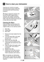 Page 2423GB
5How to clean your dishwasher
Cleaning your machine at regular 
intervals ensures longer product life 
and reduces the risk of reccurring 
problems.
 Always unplug the machine and 
turn off the water supply before 
cleaning. Use a gentle household 
cleaner for the outside and the door 
seals. Clean the control panel only with 
a moist cloth and clear water.
Cleaning the filters
Clean the filters and the spray arms 
regularly. A dirty machine will have a 
negative effect on the cleaning results.
1....