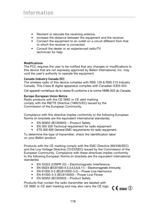 Page 118
117116
Information

117116
Information

    •  Reorient or relocate the receiving antenna.     •   Increase the distance between the equipment and the receiver. 
    •    Connect the equipment to an outlet on a circuit different from that  to which the receiver is connected.
    •   Consult the dealer or an experienced radio/TV      
      technician for help.
  
Modifications
 The FCC requires the user to be notified that any changes or modifications to 
this device that are not expressly approved by...