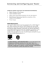 Page 16
1514
Connecting  and  Configuring  your  Router

1514
Connecting  and  Configuring  your  Router

Verify the contents of your box. You should have the following:
•  Belkin  Wireless  G  Plus  Router
•  Quick  Installation  Guide
•  Belkin  Easy  Install  Wizard  Software  CD  with  User  Manual
•  RJ45  Ethernet  Networking  Cable  (for  connection  of  the 
 
Router  to  the  computer)
•  Power  Supply
Modem Requirements 
Your  cable  or  DSL  modem  must  be  equipped  with  an  RJ45  Ethernet 
port....