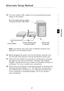 Page 29
27

Alternate  Setup  Method
27
s e c t i o n
2
1
3
4
5
6
7
8
9
10

1.5  Turn  your  cable  or  DSL  modem  on  by  reconnecting  the  power  supply  to  the  modem.
 
 
  Note:   Your  Router  may  have  ports  in  different  locations  than 
depicted  in  the  illustration  above.
1.6  Before  plugging  the  power  cord  into  the  Router,  plug  the  cord  into  the  wall,  then  plug  the  cord  into  the  Router’s  power  jack.
1.7  Verify  that  your  modem  is  connected  to  the  Router  by...