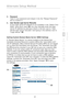 Page 43
41

Alternate  Setup  Method
41
s e c t i o n
2
1
3
4
5
6
7
8
9
10

3.   Password 
Type  in  your  password  and  retype  it  into  the  “Retype  Password” 
box  to  confirm  it.
4.   User Decide Login Server Manually 
If  your  login  server  IP  address  is  not  available  in  the  “Select  Your 
State”  drop-down  menu 
(6),  you  may  manually  enter  the  login 
server  IP  address  by  placing  a  check  in  the  box  next  to  “User 
decide  login  server  manually”  and  typing  in  the...