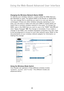 Page 50
4948
Using the Web-Based Advanced User Interface

4948
Using the Web-Based Advanced User Interface

Changing the Wireless Network Name (SSID) 
To  identify  your  wireless  network,  a  name  called  the  SSID  (Service 
Set  Identifier)  is  used.  The  default  SSID  of  the  Router  is  “belkin54g”. 
You  can  change  this  to  anything  you  want  to  or  you  can  leave  it 
unchanged.  If  there  are  other  wireless  networks  operating  in  your 
area,  you  will  want  to  make  sure  that...