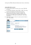 Page 64
6362
Using the Web-Based Advanced User Interface

6362
Using the Web-Based Advanced User Interface

Setting WPA-PSK (no server)
1. 
From  the  “Security  Mode”  drop-down  menu,  select  “WPA-PSK 
(no  server)”.
2.  For  “Encryption  Technique”,  select  “TKIP”  or  “AES”.  This  setting will  have  to  be  identical  on  the  clients  that  you  set  up.
3.   Enter  your  pre-shared  key.  This  can  be  from  eight  to  63 characters  and  can  be  letters,  numbers,  or  symbols.  This 
same  key...