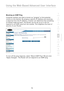 Page 77
75

Using the Web-Based Advanced User Interface
75
s e c t i o n
2
1
3
4
5
6
7
8
9
10

Blocking an ICMP Ping
Computer  hackers  use  what  is  known  as  “pinging”  to  find  potential 
victims  on  the  Internet.  By  pinging  a  specific  IP  address  and  receiving 
a  response  from  the  IP  address,  a  hacker  can  determine  that  something 
of  interest  might  be  there.  The  Router  can  be  set  up  so  it  will  not 
respond  to  an  ICMP  ping  from  the  outside.  This  heightens  the...