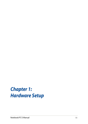 Page 1111
Chapter 1:
Hardware Setup
Notebook PC E-Manual   