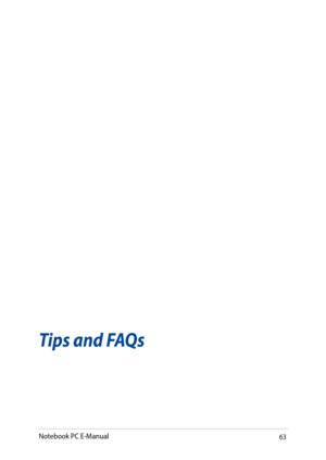 Page 6363
Tips and FAQs
Notebook PC E-Manual   