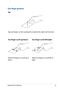 Page 2727
Two-finger gestures
Ta p
Tap two fingers on the touchpad to simulate the right-click function.
Two-finger scroll (up/down)Two-finger scroll (left/right)
Slide two fingers to scroll up or down.Slide two fingers to scroll left or right.
Notebook PC E-Manual   