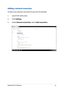 Page 4141
Adding a network connection
To add a new network connection to your list of networks:
1. Launch the status area.
2. Click Settings.
3. Under Internet connection, select Add connection.
Notebook PC E-Manual   