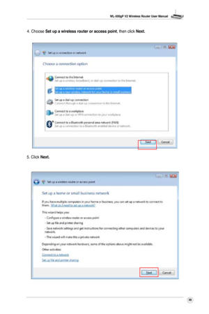 Page 42
WL-500gP V2 Wireless Router User Manual
39

4. Choose Set up a wireless router or access point, then click Next.
5. Click Next. 