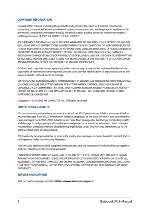 Page 22
COPYRIGHT INFORMATION
No part of this manual, including the products and software described in it, may be reproduced, transmitted, transcribed, stored in a retrieval system, or translated into any language in any form or by any means, except documentation kept by the purchaser for backup purposes, without the express written permission of ASUSTeK COMPUTER INC. (“ASUS”).
ASUS PROVIDES THIS MANUAL “AS IS” WITHOUT WARRANTY OF ANY KIND, EITHER EXPRESS OR IMPLIED, INCLUDING BUT NOT LIMITED TO THE IMPLIED...