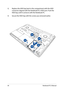 Page 8484
G. Replace the HDD bay back in the compartment with the HDD connector aligned with the Notebook PC’s HDD port. Push the HDD bay until it connects with the Notebook PC.
H. Secure the HDD bay with the screws you removed earlier.
Notebook PC E-Manual  