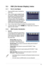 Page 15
3-1ASUS LCD Monitor LS221 Series
3.1 OSD (On-Screen Display) menu 
3.1.1  How to reconfigure
1. Press the MENU button to activate the 
OSD menu. 
2. Press  and  to navigate through 
the functions. Highlight and activate the 
desired function by pressing the MENU 
button. If the selected function has a 
sub-menu, press  and  again to 
navigate through the sub-menu functions. 
Highlight and activate the desired sub-
menu function by pressing the MENU button.  
3. Press  and  to change the settings of the...