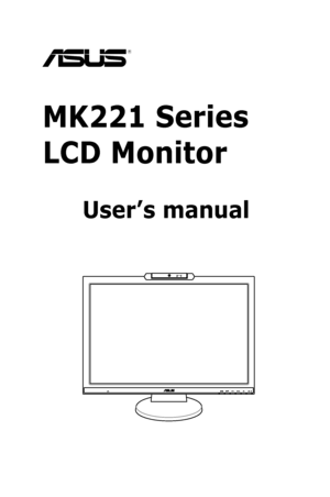 Page 1
MK221 Series
LCD Monitor
 
User’s manual
MIC ARRAY
MENU
 