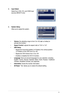 Page 19
11ASUS MK221 Series LCD Monitor

4.  Input Select 
 Select from VGA, DVI, and HDMI input 
sources (MK221H only)
5.  System Setup 
 Allow you to adjust the system.
 •  Volume: the adjusting range is from 0 to 100.  is a hotkey tois a hotkey to  
  activate this function. 
 •  Aspect Control: adjusts the aspect ratio to “Full” or “4:3”.
 •  OSD Setup: 
    *   Adjusts the horizontal postition (H-Position)/ the vertical position     
      (V-Position) of the OSD from 0 to 100. 
    *   Adjusts the OSD...