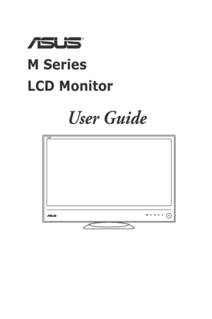 Page 1
  
M Series  
LCD Monitor
User Guide
 