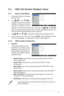 Page 153-1
ASUS	ML248	Series	LED	Monitor	
3.1  OSD (On-Screen Display) menu 
3.1.1	 How	to	reconfigure
1. Tap	the	MENU	button	to	activate	
the OSD menu. 
2.  Ta p  
,	 a n d 	t o 
navigate  through  the  functions. 
H i g h l i g h t  t h e  d e s i r e d  f u n c t i o n 
a n d 	t a p 	t h e 	M E N U 	b u t t o n 	t o	
activate	 it.	If	the	 function	 selected	 has	a	sub-menu,	 tap 
 and  
again to navigate through the sub-menu functions. Highlight the desired sub-
menu	function	and	tap	the	MENU	button	to...