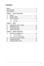 Page 3iii
Contents
Notices ........................................................................\
.................................iv
Safety information  ........................................................................\
...............v
Care & Cleaning ........................................................................\
..................vi
Chapter 1:     Product introduction
1.1  Welcome!   ........................................................................\
............1-1
1.2  Package...