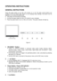 Page 9 
8
OPERATING INSTRUCTIONS 
 
 
GENERAL INSTRUCTIONS 
 
 
Press the power button to turn the LCD monitor on or off. The other control buttons are 
located on the front bezel (See Figure 4). By changing these settings, the picture can be 
adjusted to your personal preferences. 
·
 The power cord should be connected. 
·  Connect the signal cable from the LCD monitor to your computer. 
·  Press the power button to turn on the LCD monitor. The power indicator w\
ill light up....