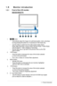 Page 10
1.  button:
 • Automatically adjust the image to its optimized position, clock, and phase  
 by long pressing this button for -4 seconds (for VGA mode only).
 • Use this hotkey to switch from five video preset modes (Game    
 Mode, Night View Mode, Scenery Mode, Standard Mode, Theater Mode)  
 with SPLENDID™ Video Intelligence Technology. 
• Exit the OSD menu or go back to the previous menu as the OSD   menu is active.
. 
 
3. MENU Button:  
• Press this button to enter/select the icon...