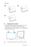 Page 12
2Chapter 2: Setup
2.2 Adjusting the monitor
•		For	optimal	viewing,	we	recommend	that	you	look	at	the	full	face	of	the	monitor,	
then	adjust	the	monitor	to	the	angle	that	is	most	comfortable	for	you.
•	Hold	the	stand	to	prevent	the	monitor	from	falling	when	you	change	its	angle.
•		You	can	adjust	the	monitor’s	angle	from	+20˚ to -5˚ and it allows 20˚ swivel 
adjustment from either left or right.
-520
20º20º
0º
It	is	normal	that	the	monitor	slightly	shakes	while	you	adjust	the	viewing	angle.	
MS	Series...