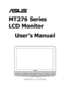 Page 1
 
MT276 Series 
LCD Monitor 
User’s Manual 
 
 
 