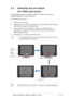 Page 15
2-3
2-3 2-3
2-3
2-3
ASUS LCD Monitor MW221/MW201 Series
ASUS LCD Monitor MW221/MW201 Series ASUS LCD Monitor MW221/MW201 Series
ASUS LCD Monitor MW221/MW201 Series
ASUS LCD Monitor MW221/MW201 Series
2.4 Detaching the arm/stand
(for VESA wall mount)
The detachable stand of the MW221/MW201 Series LCD monitor is
specially designed for VESA wall mount.
To detach the arm/stand:
1. Remove the rear cover.
2. Push Button 1 on the arm/stand with one hand, then lift the monitorwith the other hand at the same...